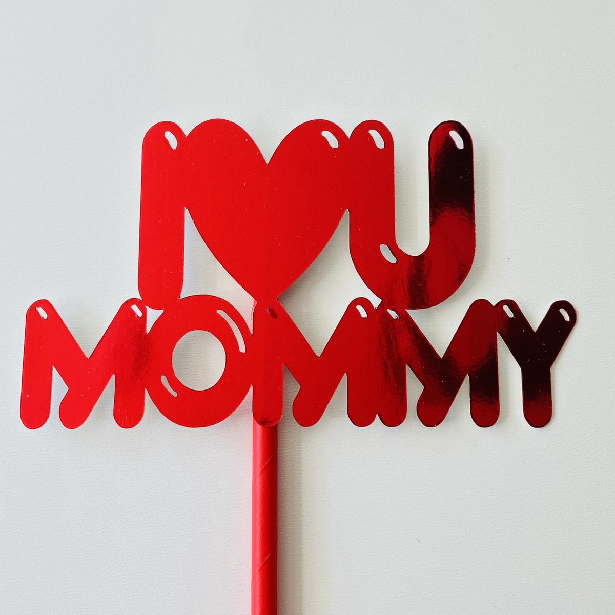 Taart topper | Cake topper | Mama Moeder| I Love U Mommy | Rood spiegel glans |14 x8 cm (bxh)| karton